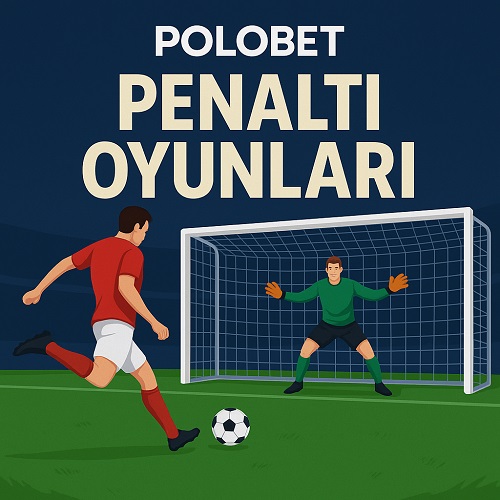 Polobet Penaltı Oyunları