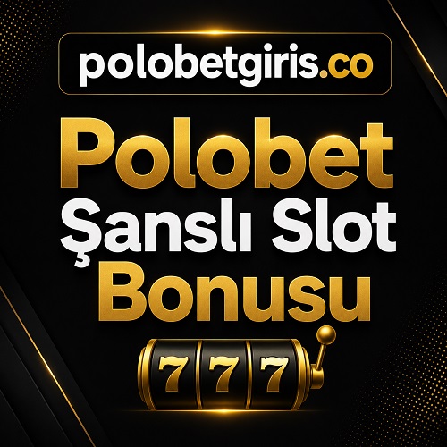 Polobet Şanslı Slot Bonusu